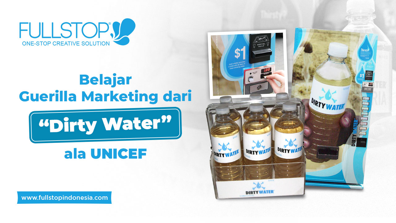 Belajar Guerilla Marketing dari “Dirty Water” ala UNICEF